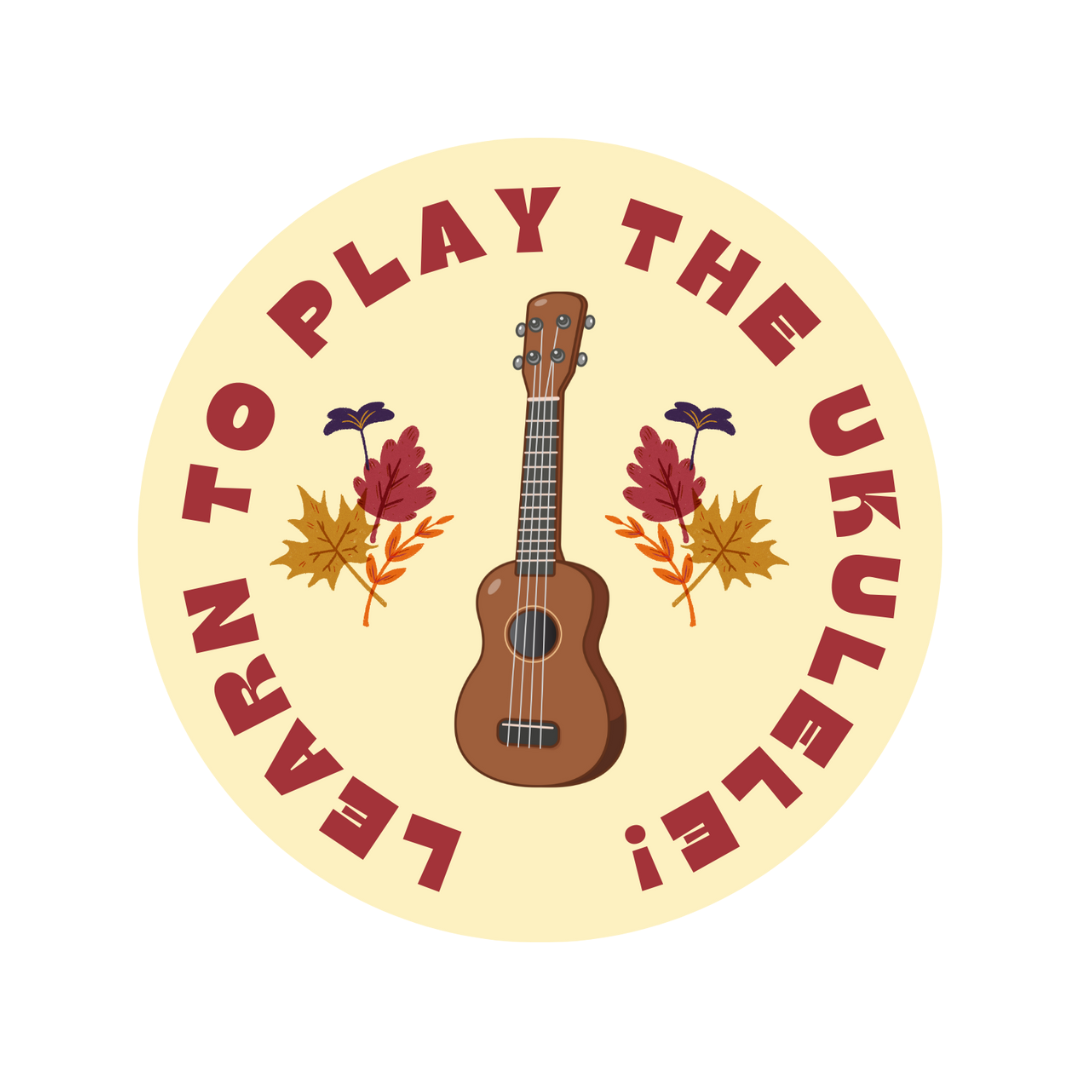 Learn to Play the Ukulele!